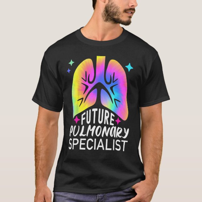 T-shirt Future Pulmonary Specialist Nursing Tie Dye Lungs  (Devant)