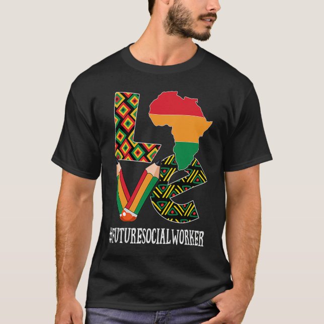 T-shirt Future Social Worker Love Map African Black Histor (Devant)