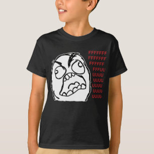 T-shirt Fuuuu de fuuu de type de rage
