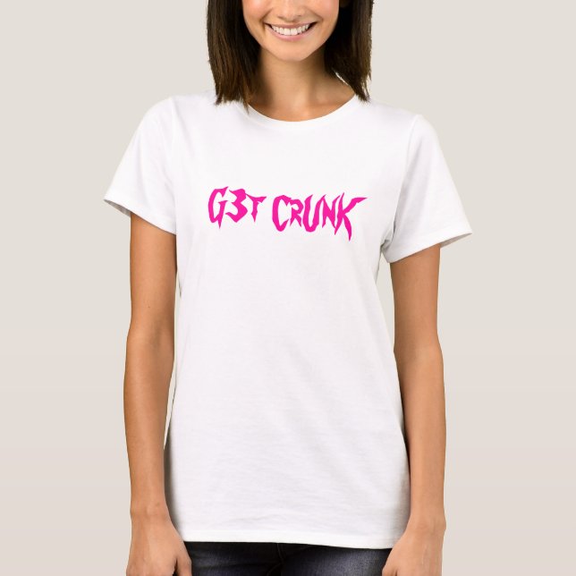 T-shirt G3t CrUnK (Devant)