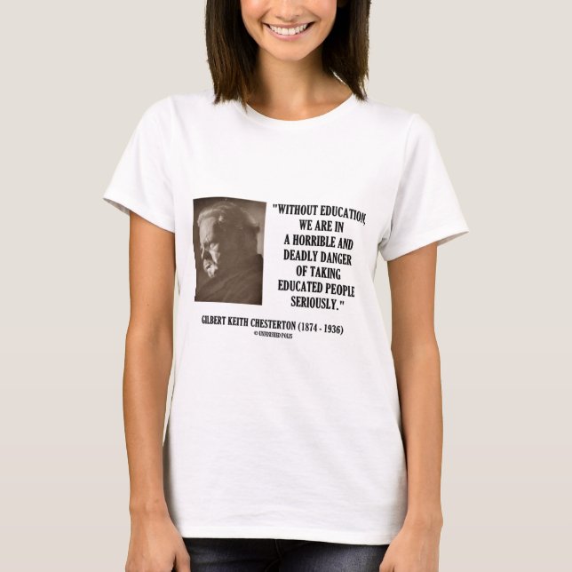 T-shirt G.K. Danger mortel d'éducation de Chesterton (Devant)