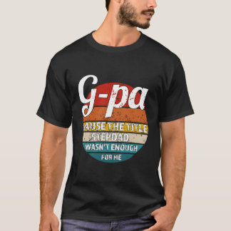 T-shirt G-Pa Parce Que Le Titre Stepdad N'Était Pas Suffis