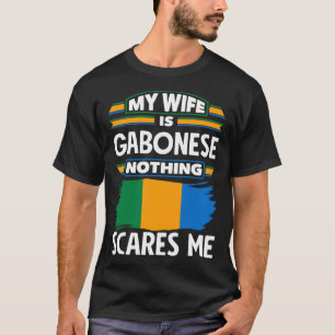 T-shirt Gabonais Gabon Gabonais Drapeau Ma Femme Est Gabon