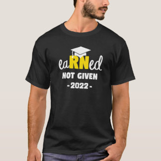 T-shirt Gagné Pas Donné Félicats Nouvelle infirmière Rn 20