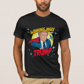 T-shirt Gagner gros avec Trump Tee