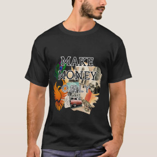 T-shirt Gagnez de l'Argent Uniquement Hustle Streetwear –
