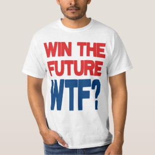 T-shirt Gagnez l'avenir - WTF ?