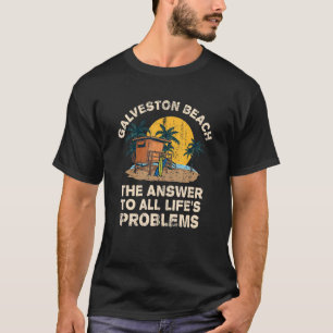 T-shirt Galveston Beach Répondre aux problèmes de toute la