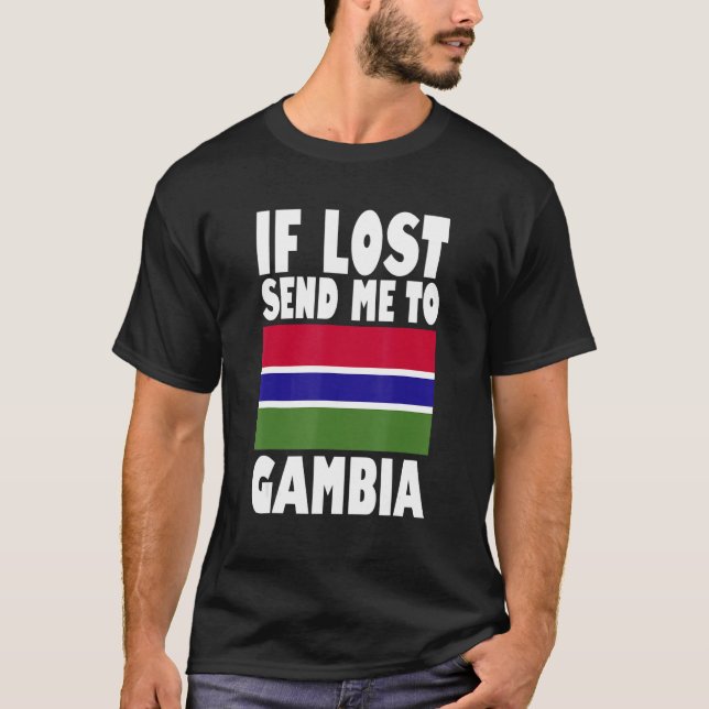 T-shirt Gambia Flag Design  If lost send me to Gambia (Devant)