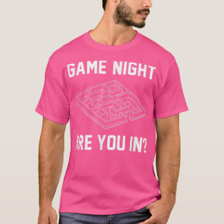 T-shirt Game Night Are You