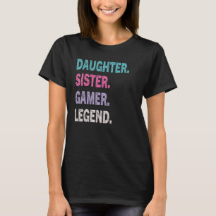 T-shirt Gamer Fille Soeur Gamer Légende Filles