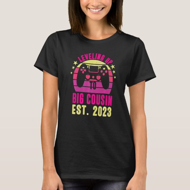 T-shirt Gamer Girl Promoted To Cousin Leveling Up To Big C (Devant)