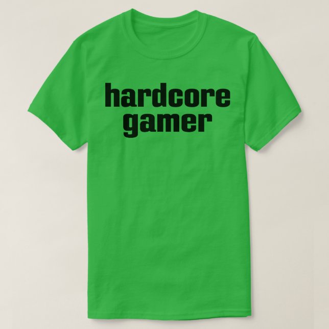 T-shirt Gamer hardcore (Design devant)