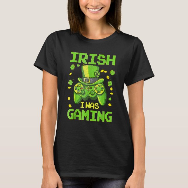 T-shirt Gamer Irish I Was Gaming Saint Patrick's Day Boys (Devant)