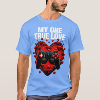 T-shirt Gamer My One True Love1