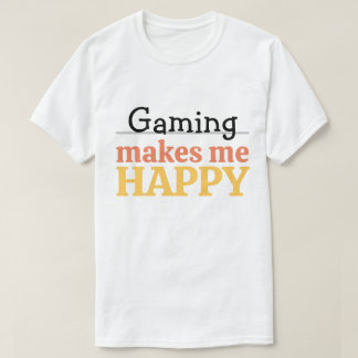 T-shirt Gaming Makes Me Happy Quote Vibrant Modern Gamer