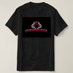 T-SHIRT GANG DE VENGEANCE