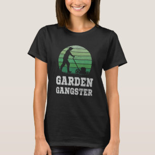 T-shirt Gangster du jardin Citation tondeuse à gazon Craf