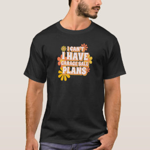 T-shirt Garage Vente Picker Épuration J'Ai Des Plans Garag