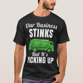 T-shirt Garbage Truck Hauler Notre entreprise pue, mais c'