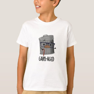 T-shirt Garbaged Funny Trash Can Pun