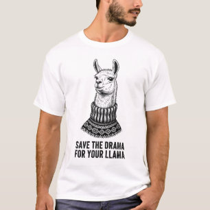 T-shirt Garde le Drame Pour Ton Lama Citation Drôle en Boi