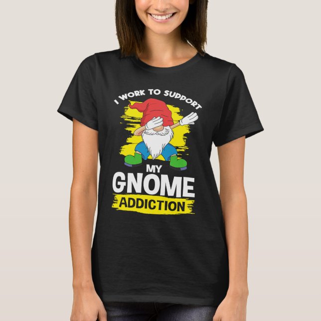 T-shirt Garden Gnome Dwarf Gardening &  Gnomes (Devant)