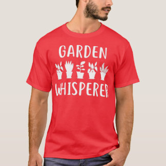 T-shirt Garden Whisperer