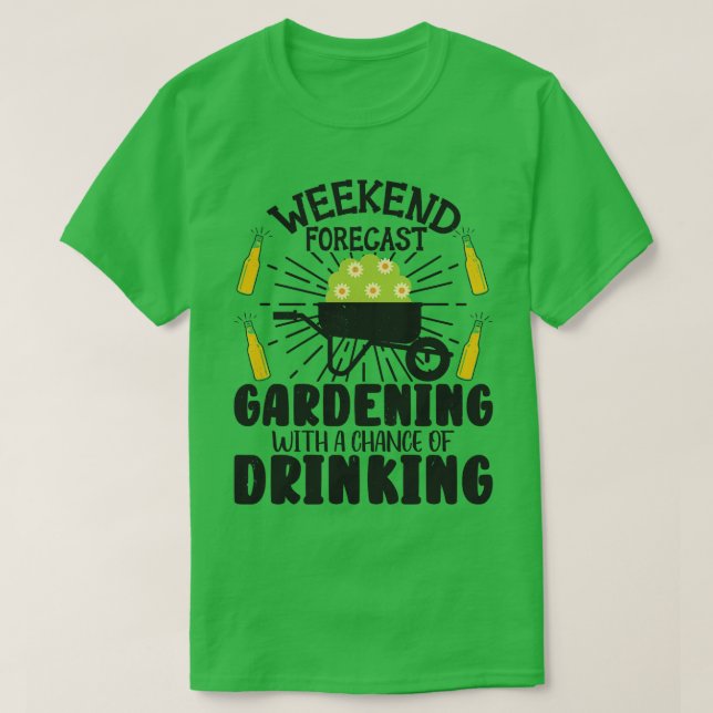 T-shirt Gardener Boire Jardinage Plantes Bière Lover Des (Design devant)