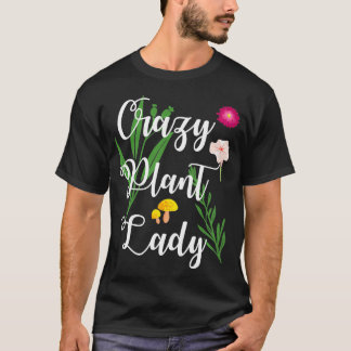 T-shirt Gardener Crazy Plante Lady Funny Jardinage