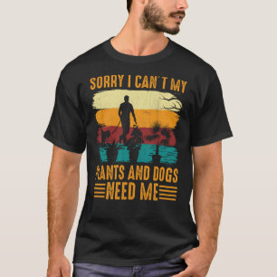 T-shirt Gardener Dit Désolé I Canu2019t Mes Plantes Et Do