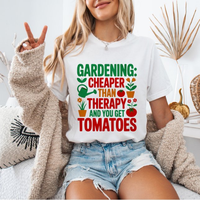 T-shirt Gardening: Cheaper Than Therapy& You Get Tomatoes (Créateur téléchargé)