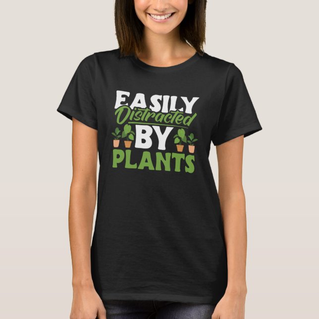 T-shirt Gardening Easily Distracted By Plants Gardener Wom (Devant)