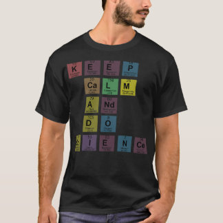 T-shirt Garder Calme amp Faire la science