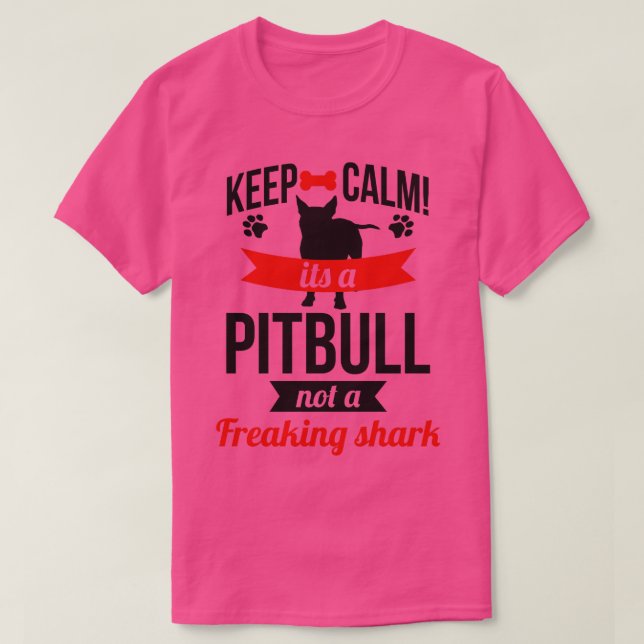 T-SHIRT GARDER CALME C'EST UN PITBULL PAS UN REQUIN FRAPPA (Design devant)