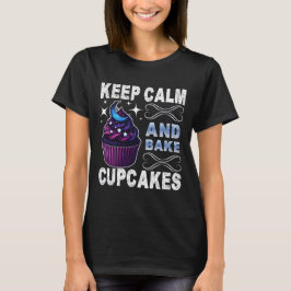 T-shirt garder calme et cuire des cupcakes