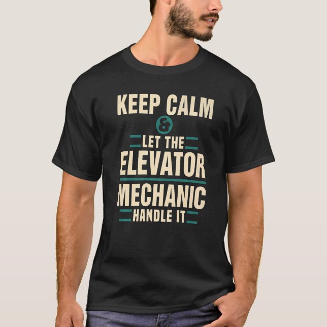T-shirt Garder Calme Laisser Ascenseur Mécanique Manipuler (Devant)