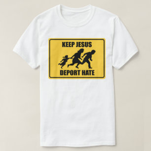 T-shirt Garder Jésus expulser la haine - Anti Trump Immigr
