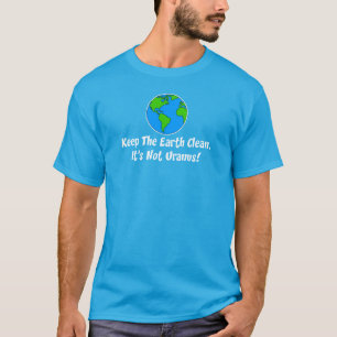 T-shirt Garder la Terre propre et non Uranus dans l'ombre