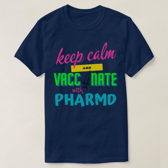 T-shirt garder le calme et vacciner avec le pharmacien ver (Design devant)