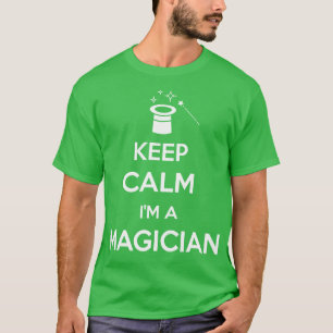 T-shirt Garder Le Calme Je Suis Magicien Magicien Magicien