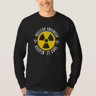 T-shirt Garder le Cool - Ingénieur nucléaire amusant Premi