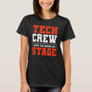 T-shirt Garder Le Drame Sur Scène Théâtre Tech Étape Crew