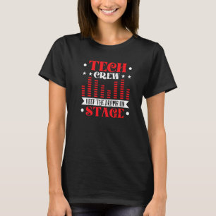 T-shirt Garder Le Drame Sur Scène Théâtre Tech Étape Crew