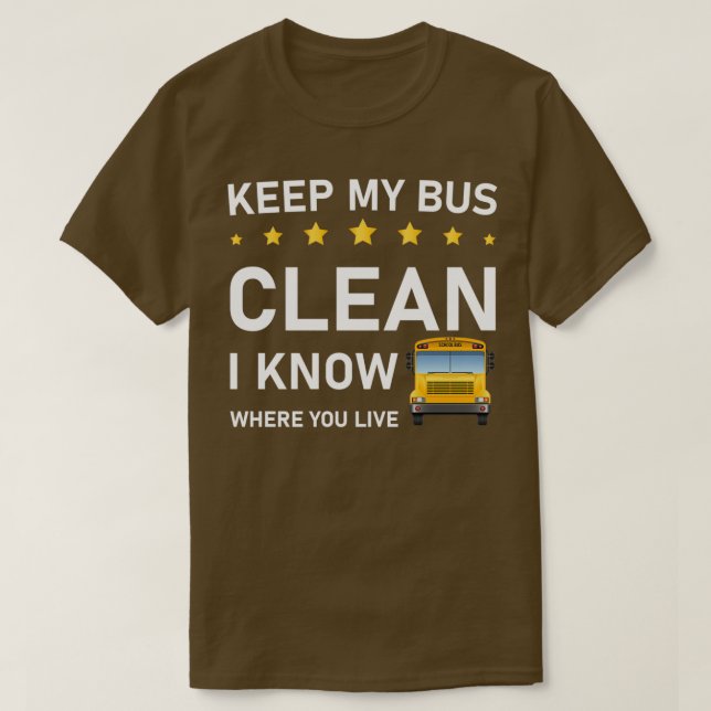 T-shirt garder mon bus propre je sais où vous habitez (Design devant)