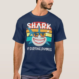 T-shirt Garder Surfing Dummies Shark Funny Sharks Lover Ca