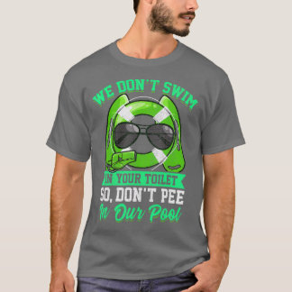 T-shirt Gardes de vie Funny Dont Pee dans la piscine
