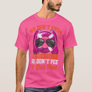 T-shirt Gardes de vie Funny Dont Pee dans la piscine