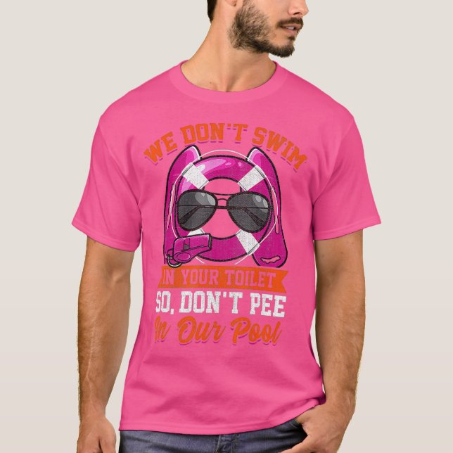 T-shirt Gardes de vie Funny Dont Pee dans la piscine (Devant)
