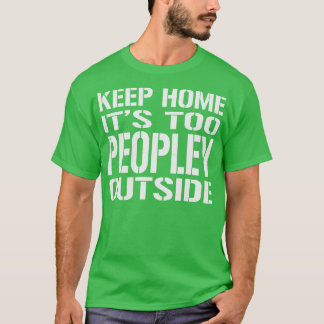 T-shirt Gardez À La Maison Ses Trop Personnes Dehors Vinta